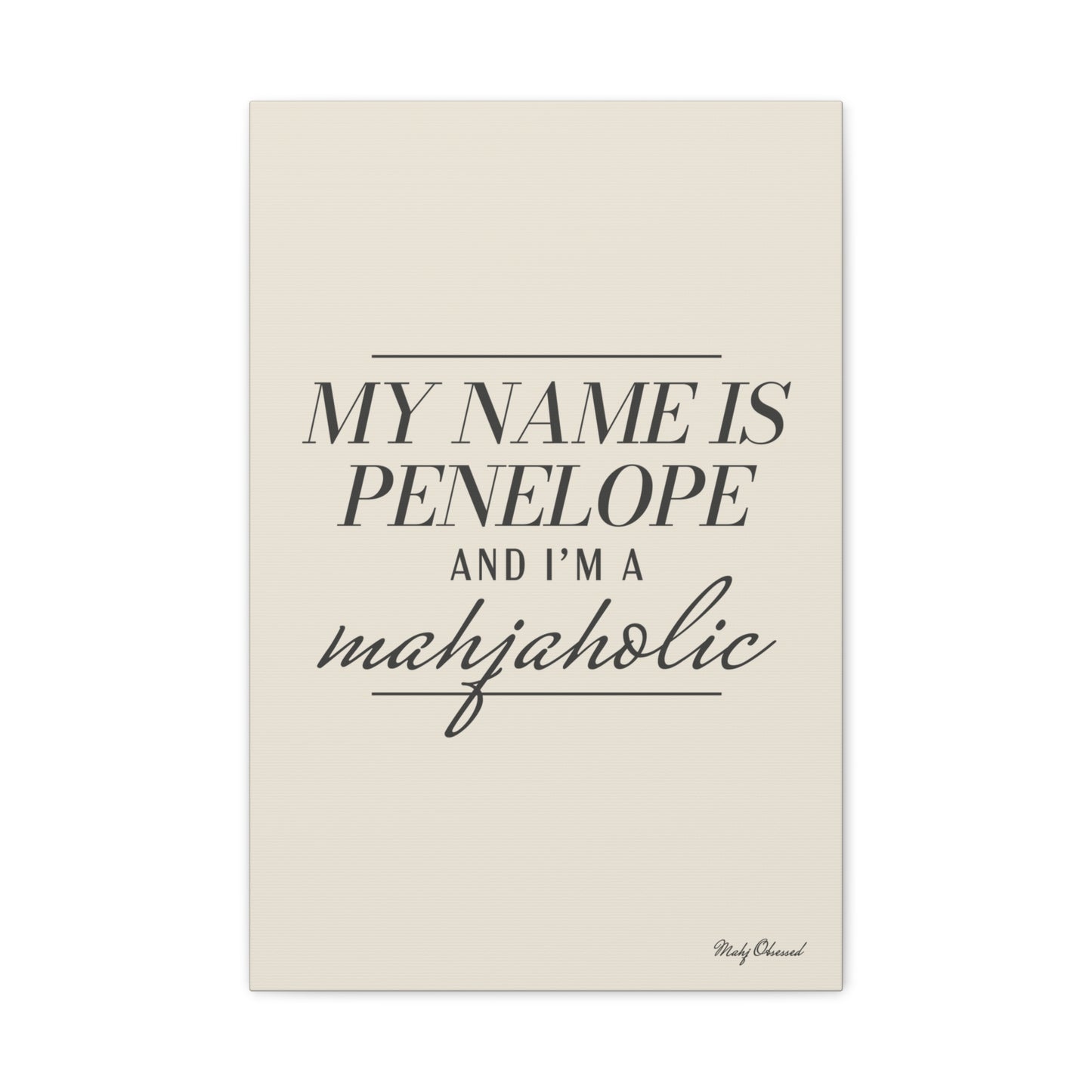 I'm a Mahjaholic Ivory Canvas