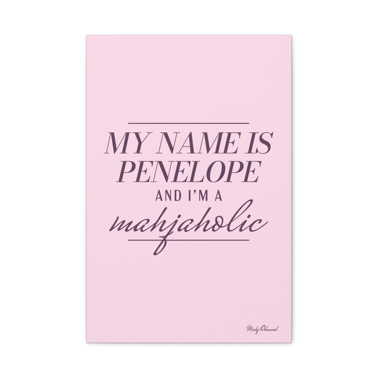 I'm a Mahjaholic Lavender Canvas