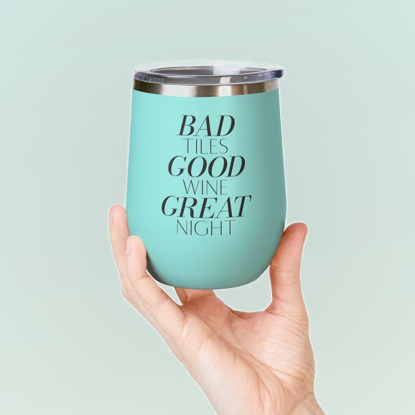 Bad Tiles. Good Wine. Great Night Wine Tumbler