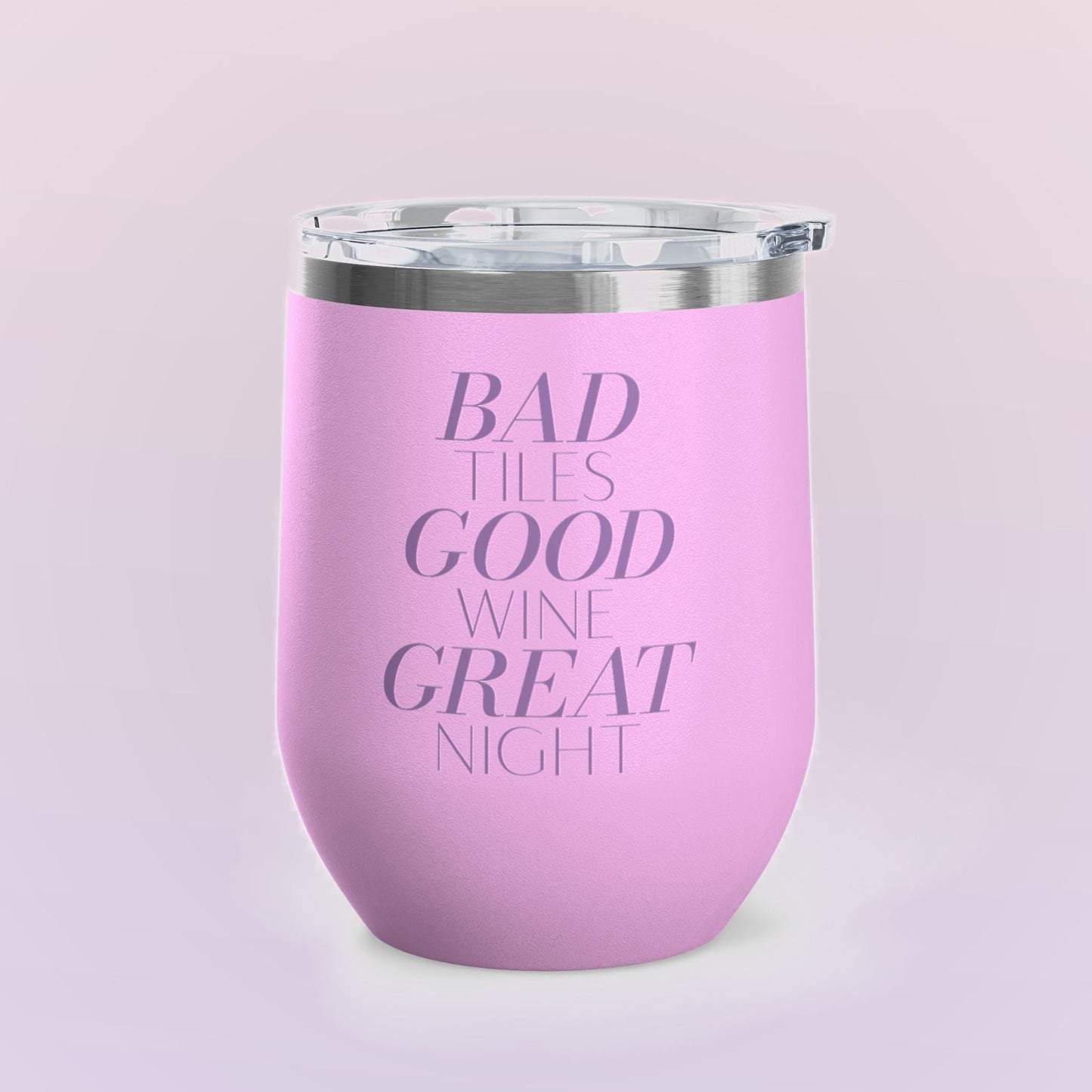 Bad Tiles. Good Wine. Great Night Wine Tumbler