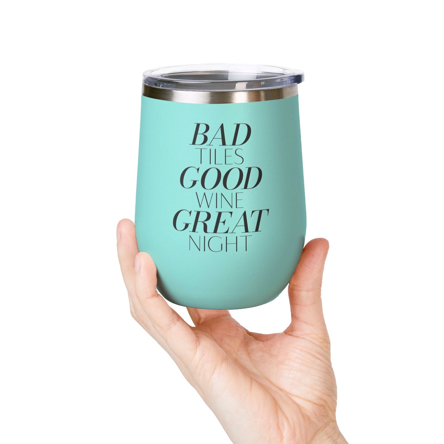 Bad Tiles. Good WIne. Great Night wine tumbler