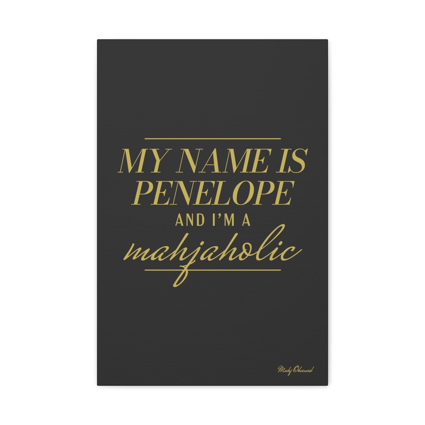 I'm a Mahjaholic Black Canvas