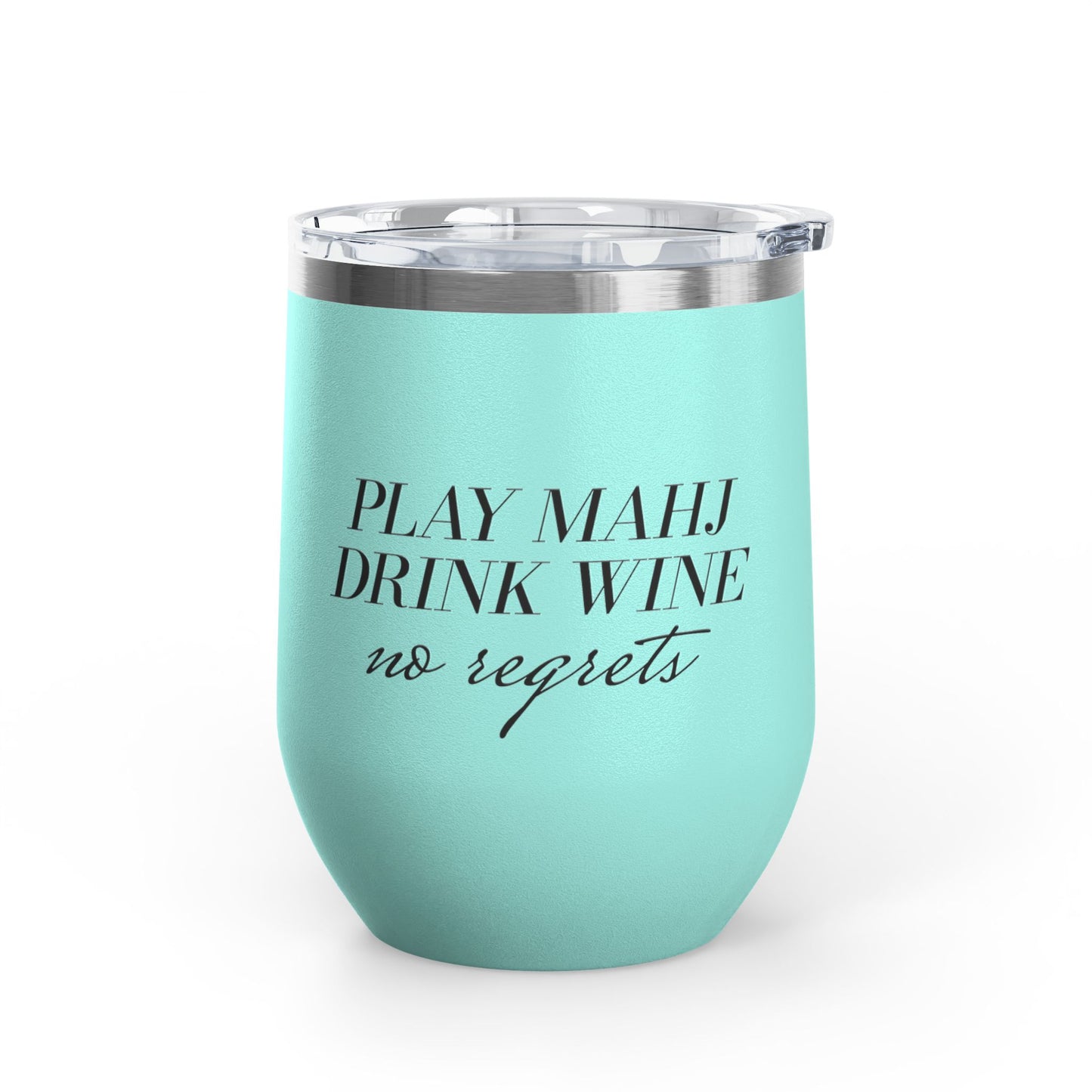 Play Mahj. Drink Wine. No Regrets Wine Tumbler