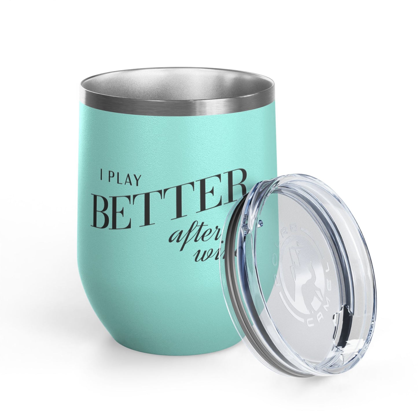 I Play Better After Wine Tumbler