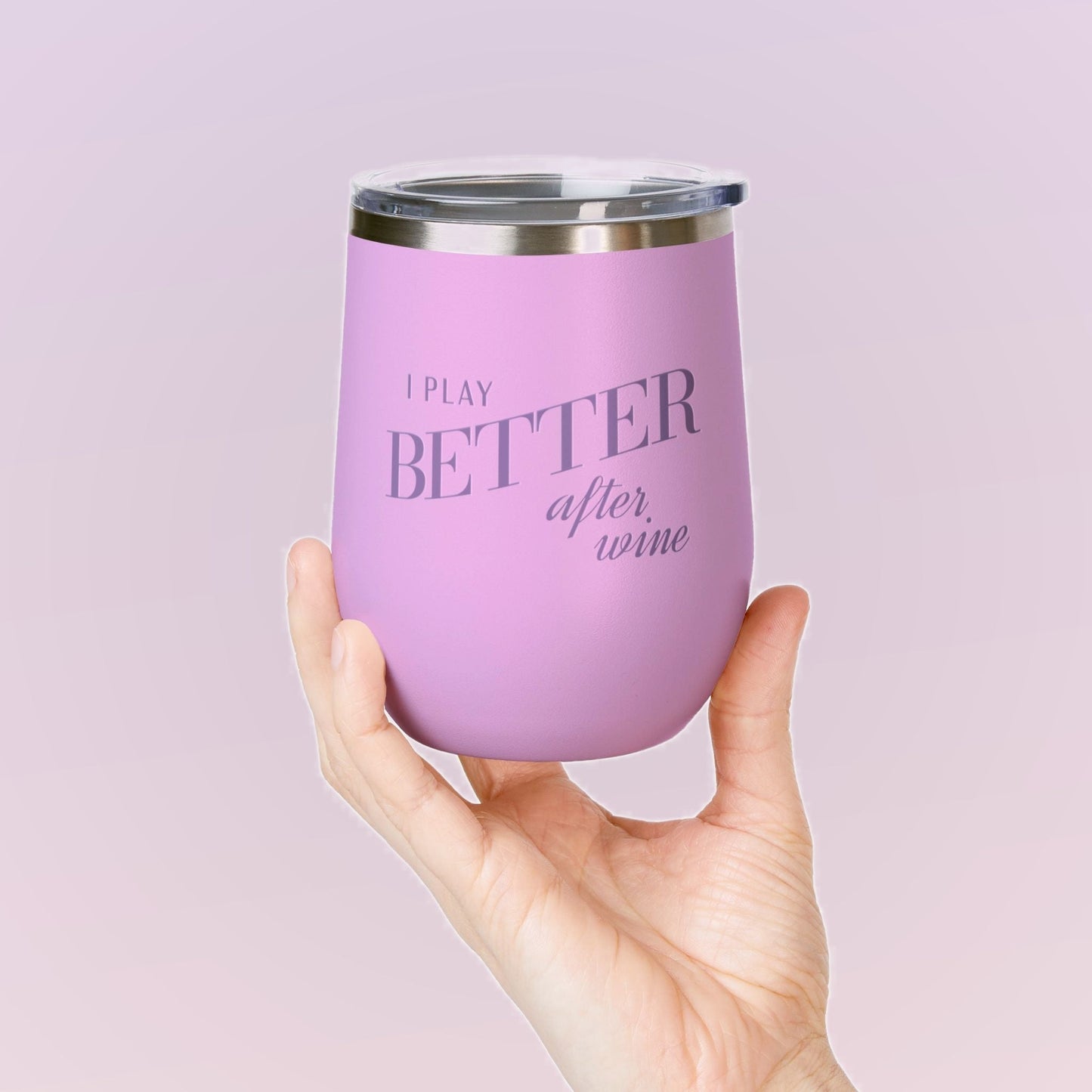 I Play Better After Wine Tumbler
