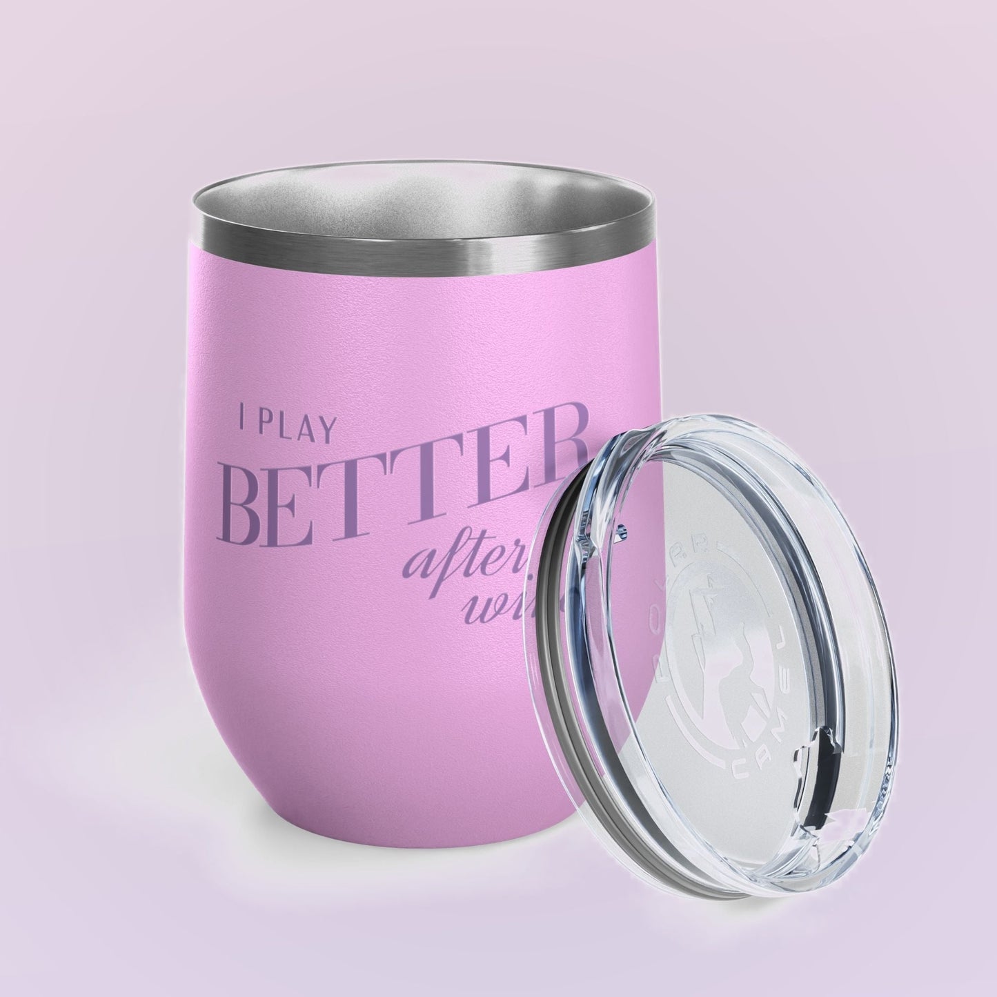I Play Better After Wine Tumbler