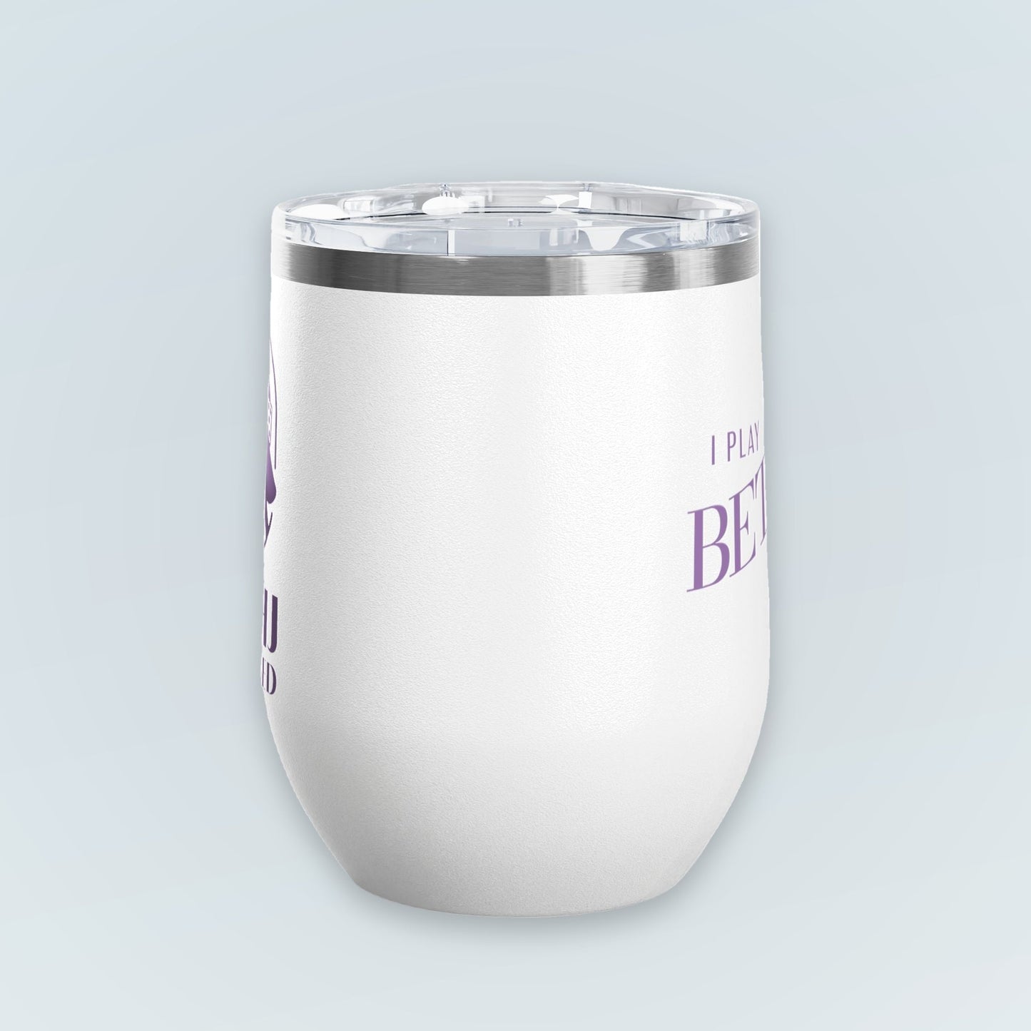 I Play Better After Wine Tumbler